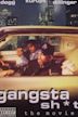 Gangsta Sh*t: The Movie