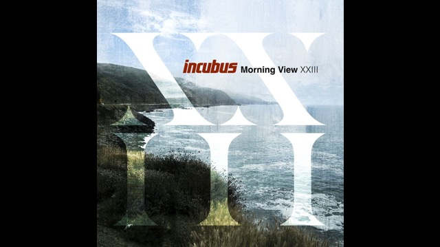 Incubus Deliver 'Morning View XXIII'