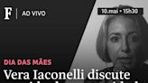 Live discute a comemoração de Dia das Mães com Vera Iaconelli nesta sexta (10)