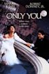 Only You - Amore a prima vista