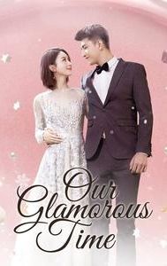 Our Glamorous Time