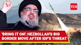 Hezbollah's Big Border Move Amid Israel's 'Harsh' Reprisal Threat | Details