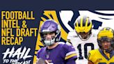 Hail to the Podcast: Football Intel NFL Draft Recap