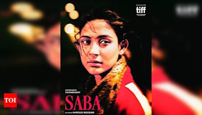 Bangladeshi film 'Saba' to premiere at Toronto International Film Festival 2024 | Kolkata News - Times of India