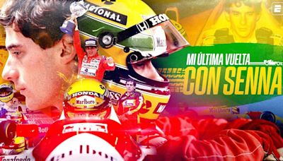 'Mi última vuelta con Senna': Los últimos momentos del piloto e ídolo brasileño