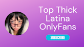 Top 10 Thick Latina OnlyFans - LA Weekly 2024