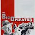 The Big Operator (1959 film)
