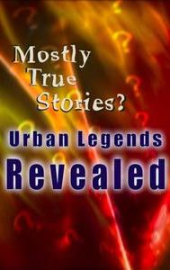 Mostly True Stories: Urban Legends Revealed