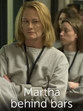 Martha Behind Bars - Where to Watch and Stream - TV Guide