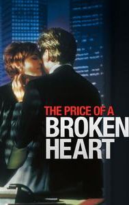 The Price of a Broken Heart