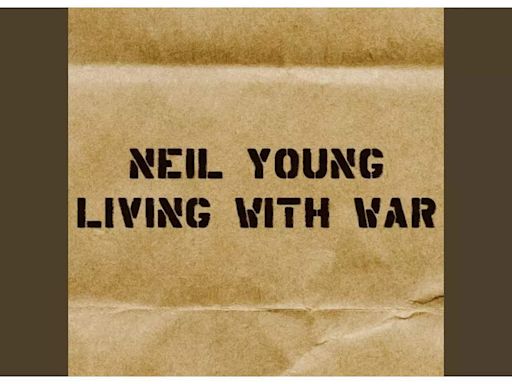 Neil Young’s 'Living With War': A timeless protest album | World News - Times of India