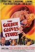 The Golden Gloves Story