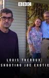 Louis Theroux: Shooting Joe Exotic