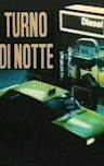 Turno di notte (TV series)