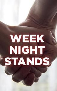 Week Night Stands