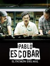 Pablo Escobar: El Patrón del Mal