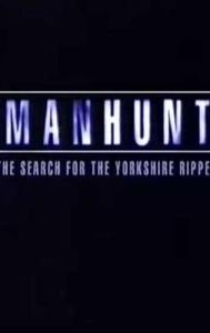 Manhunt: The Search for the Yorkshire Ripper