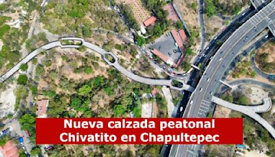 Así es la calzada peatonal Chivatito en Chapultepec |FOTOS