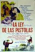 La ley de las pistolas