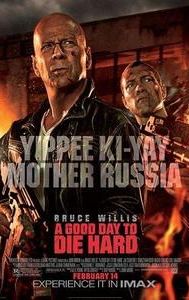 A Good Day to Die Hard