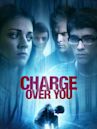 Charge Over You