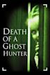 Death of a Ghost Hunter