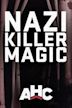 Nazi Killer Magic