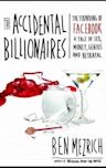 The Accidental Billionaires: The Founding of Facebook, a Tale of Sex, Money, Genius, and Betrayal