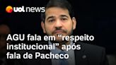 AGU fala em 'respeito institucional' após fala de Pacheco sobre desoneração