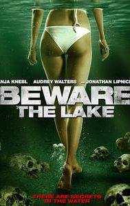 Beware the Lake