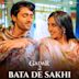 Bata De Sakhi [From "Gadar 2"]