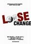 Loose Change (2011) Poster #1 - Trailer Addict