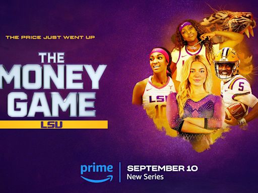 ‘The Money Game LSU’ Is Now Streaming: Here’s How to Watch Prime Video’s New Docuseries