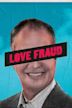 Love Fraud