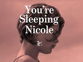 You're Sleeping Nicole