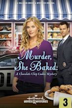 Murder, She Baked: A Chocolate Chip Cookie Mystery (2015) — The Movie ...