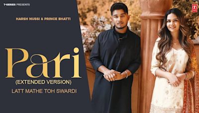 Check Out The Latest Punjabi Song Pari Sung By Harsh Nussi And Prince Bhatti