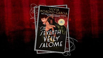 'The Seventh Veil of Salome' by Silvia Moreno-Garcia is our 'GMA' Book Club pick for August