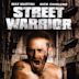 Street Warrior