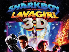 Die Abenteuer von Sharkboy und Lavagirl in 3-D