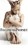 Follow the Prophet