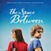 The Space Between (2016 Australian film)