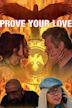 Prove Your Love