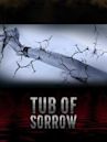 Tub of Sorrow