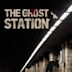 The Ghost Station