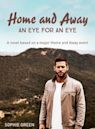 Home and Away: An Eye for an Eye