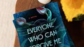 Love Twisty Thrillers? You'll Devour 'Everyone Who Can Forgive Me Is Dead'