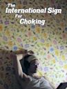 The International Sign for Choking