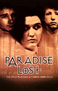 Paradise Lost: The Child Murders at Robin Hood Hills