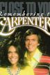 Close to You: Remembering the Carpenters